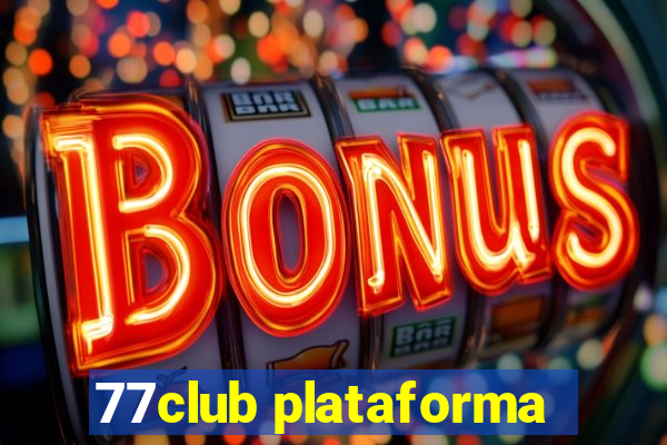 77club plataforma